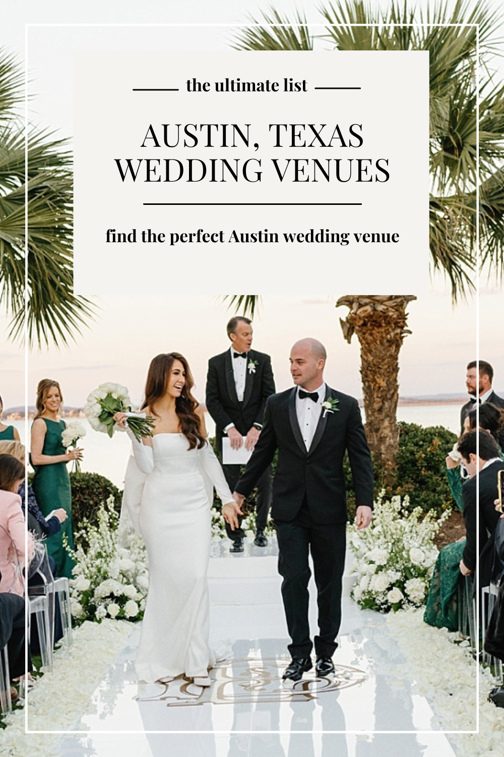 The Ultimate list of Austin, Texas wedding venues.